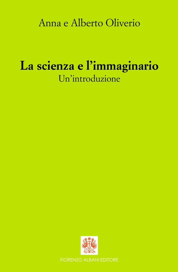 La scienza e l’immaginario. Un’introduzione - Librerie.coop La scienza e l’immaginario. Un’introduzione - Librerie.coop