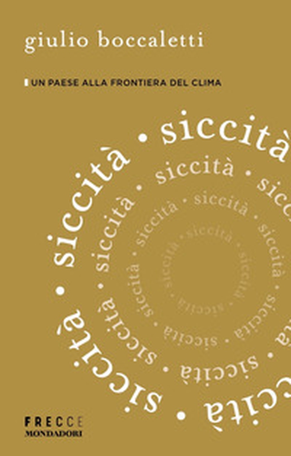 Siccità. Un paese alla frontiera del clima - Librerie.coop Siccità. Un paese alla frontiera del clima - Librerie.coop