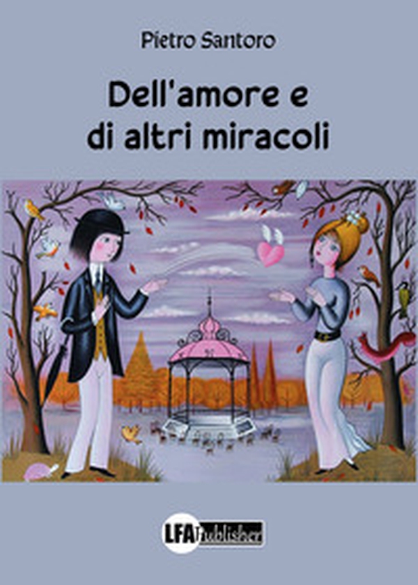 Dell'amore e di altri miracoli - Librerie.coop Dell'amore e di altri miracoli - Librerie.coop