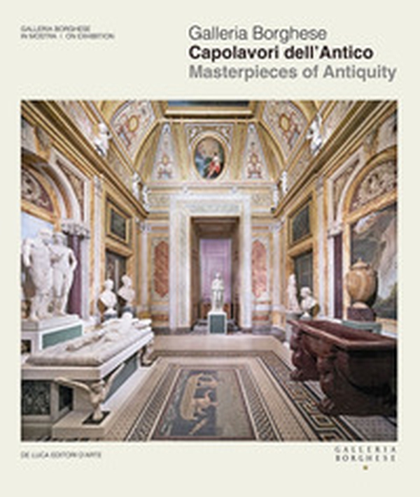 Galleria Borghese. Capolavori dell'antico-Masterpieces of antiquity - Librerie.coop Galleria Borghese. Capolavori dell'antico-Masterpieces of antiquity - Librerie.coop