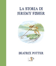 La storia di Jeremy Fisher - Librerie.coop