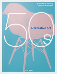 Decorative art 50s. Ediz. inglese, francese e tedesca - Librerie.coop