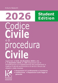 Codice civile e di procedura civile 2026. Student edition. Aggiornato al D.M. 10 dicembre 2025 e alla L. 2 dicembre 2025, n. 182 per la semplificazione e la digitalizzazione dei procedimenti in materia di attività economiche e di servizi a favore dei citt - Librerie.coop