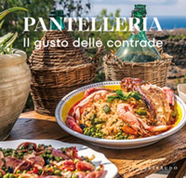 Pantelleria. Il gusto delle contrade - Librerie.coop