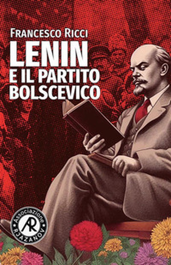 Lenin e il Partito bolscevico - Librerie.coop Lenin e il Partito bolscevico - Librerie.coop