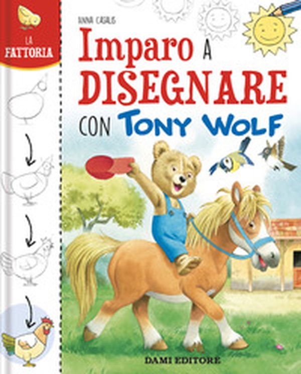 La fattoria. Imparo a disegnare con Tony Wolf - Librerie.coop La fattoria. Imparo a disegnare con Tony Wolf - Librerie.coop