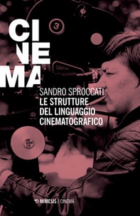 Le strutture del linguaggio cinematografico - Librerie.coop Le strutture del linguaggio cinematografico - Librerie.coop