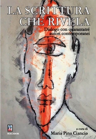 La scrittura che rivela. Dialogo con quarantatré autori contemporanei - Librerie.coop