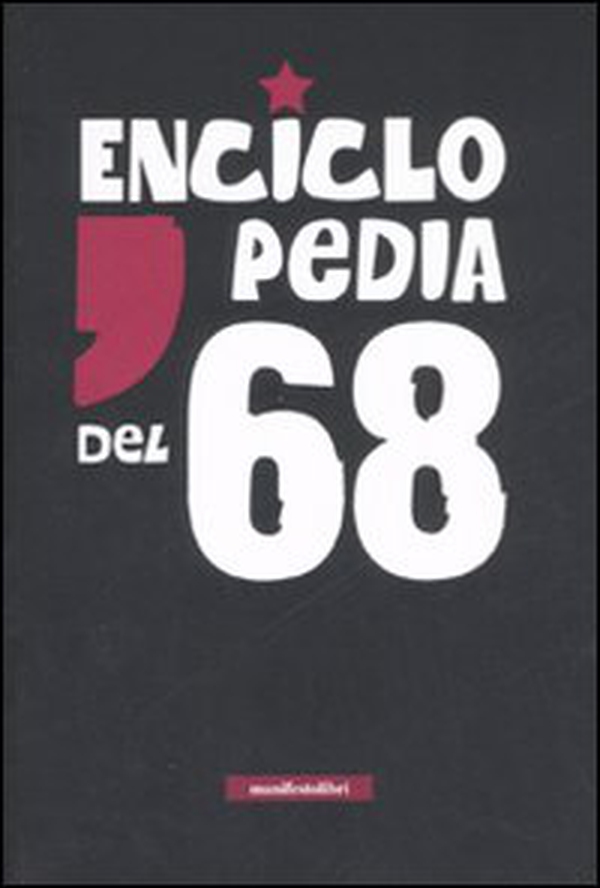 Enciclopedia del '68 - Librerie.coop Enciclopedia del '68 - Librerie.coop
