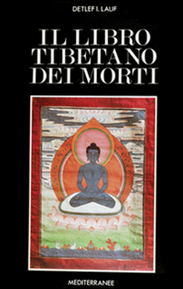Il libro tibetano dei morti - Librerie.coop Il libro tibetano dei morti - Librerie.coop