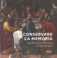 Conservare la memoria. Vent'anni di restauri a Settignano - Librerie.coop Conservare la memoria. Vent'anni di restauri a Settignano - Librerie.coop
