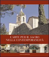 L'arte per il sacro nella contemporaneità. L'esperienza della ricostruzione di Scopoli - Librerie.coop L'arte per il sacro nella contemporaneità. L'esperienza della ricostruzione di Scopoli - Librerie.coop