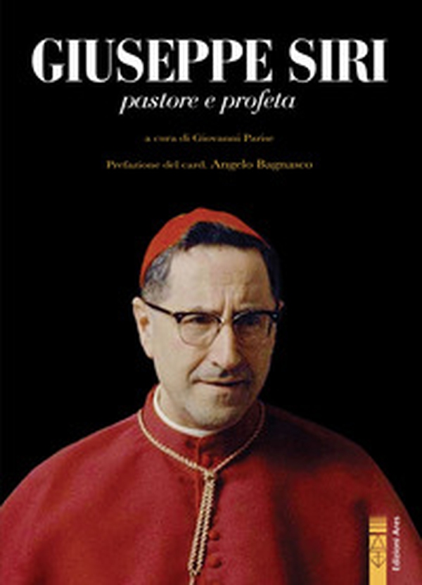 Giuseppe Siri. Pastore e profeta - Librerie.coop Giuseppe Siri. Pastore e profeta - Librerie.coop