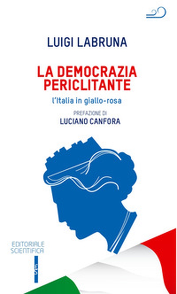 La democrazia periclitante. L'Italia in giallo-rosa - Librerie.coop La democrazia periclitante. L'Italia in giallo-rosa - Librerie.coop