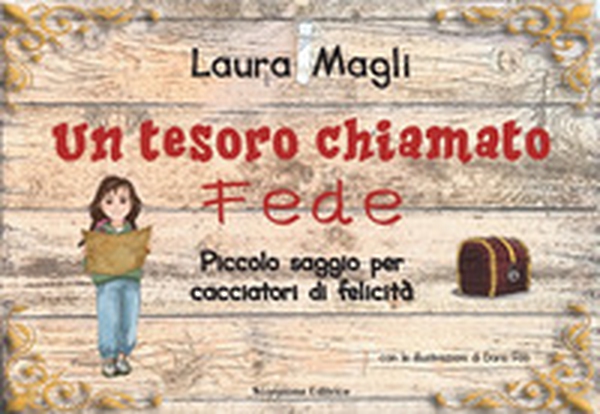 Un tesoro chiamato fede. Piccolo saggio per cacciatori di felicità - Librerie.coop Un tesoro chiamato fede. Piccolo saggio per cacciatori di felicità - Librerie.coop
