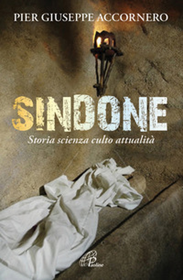 Sindone. Storia scienza culto attualità - Librerie.coop Sindone. Storia scienza culto attualità - Librerie.coop