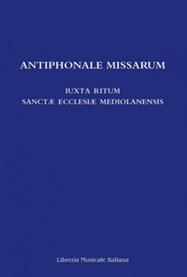 Antiphonale missarum - Librerie.coop Antiphonale missarum - Librerie.coop