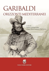 Garibaldi. Orizzonti mediterranei - Librerie.coop