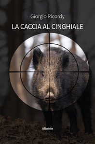La caccia al cinghiale - Librerie.coop