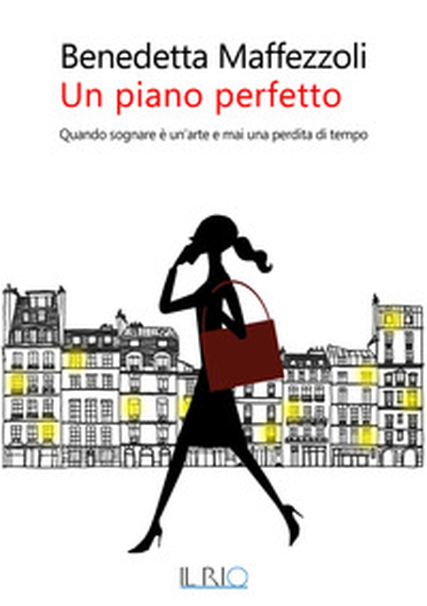 Un piano perfetto. Quando sognare è un'arte e mai una perdita di tempo - Librerie.coop Un piano perfetto. Quando sognare è un'arte e mai una perdita di tempo - Librerie.coop