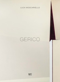 Gerico. Luca Moscariello. Ediz. italiana e inglese - Librerie.coop