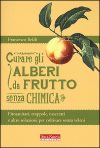 Curare gli alberi da frutto senza chimica - Librerie.coop