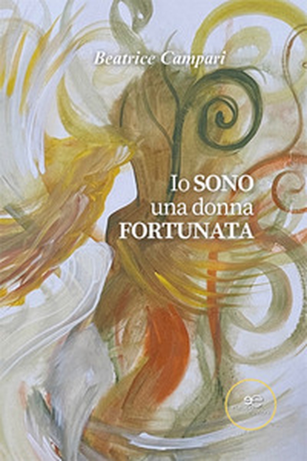 Io sono una donna fortunata - Librerie.coop Io sono una donna fortunata - Librerie.coop