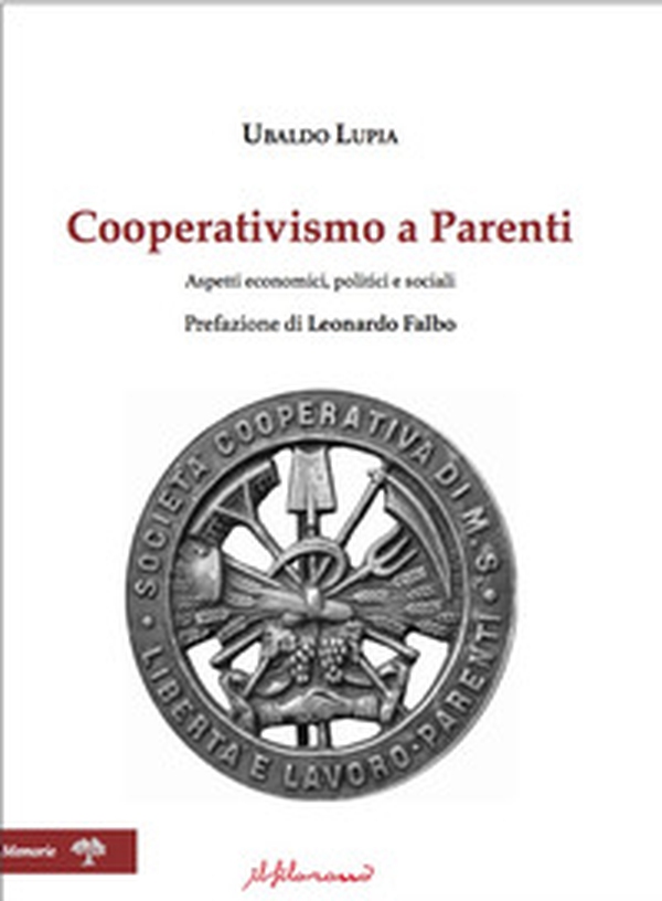 Cooperativismo a Parenti. Aspetti economici, politici e sociali - Librerie.coop Cooperativismo a Parenti. Aspetti economici, politici e sociali - Librerie.coop