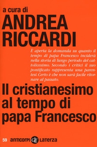 Il cristianesimo al tempo di papa Francesco - Librerie.coop