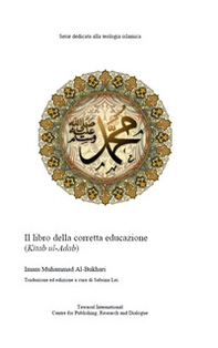 Il libro della corretta educazione. Kitab al-adab - Librerie.coop