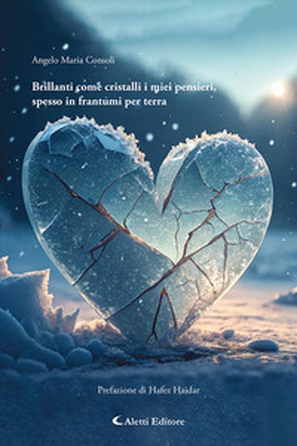 Brillanti come cristalli i miei pensieri, spesso in frantumi per terra - Librerie.coop Brillanti come cristalli i miei pensieri, spesso in frantumi per terra - Librerie.coop