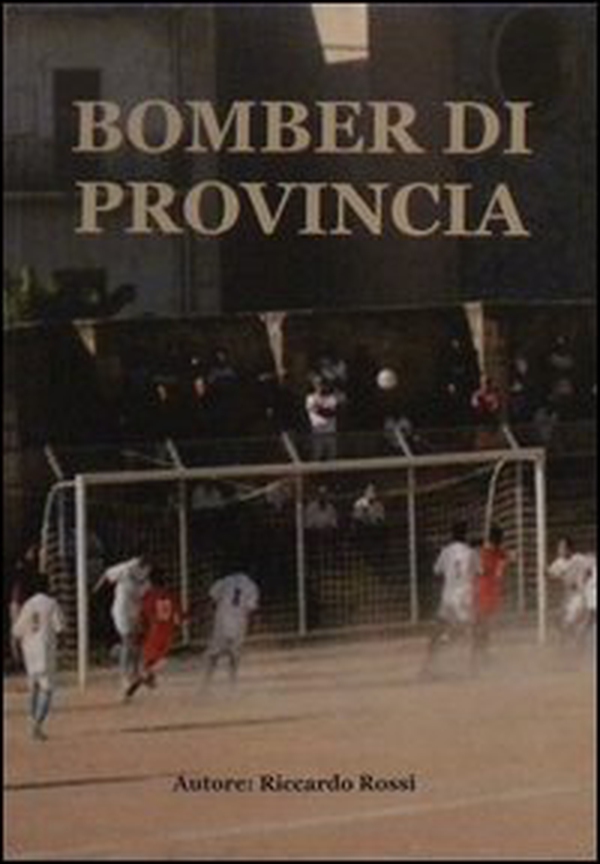 Bomber di provincia - Librerie.coop Bomber di provincia - Librerie.coop