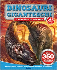 Dinosauri giganteschi. Tuttodino. Con adesivi - Librerie.coop
