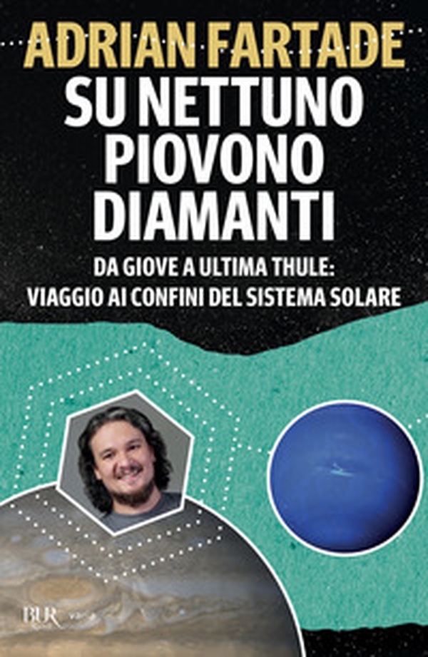 Su Nettuno piovono diamanti. Da Giove a Ultima Thule: viaggio ai confini del sistema solare - Librerie.coop Su Nettuno piovono diamanti. Da Giove a Ultima Thule: viaggio ai confini del sistema solare - Librerie.coop