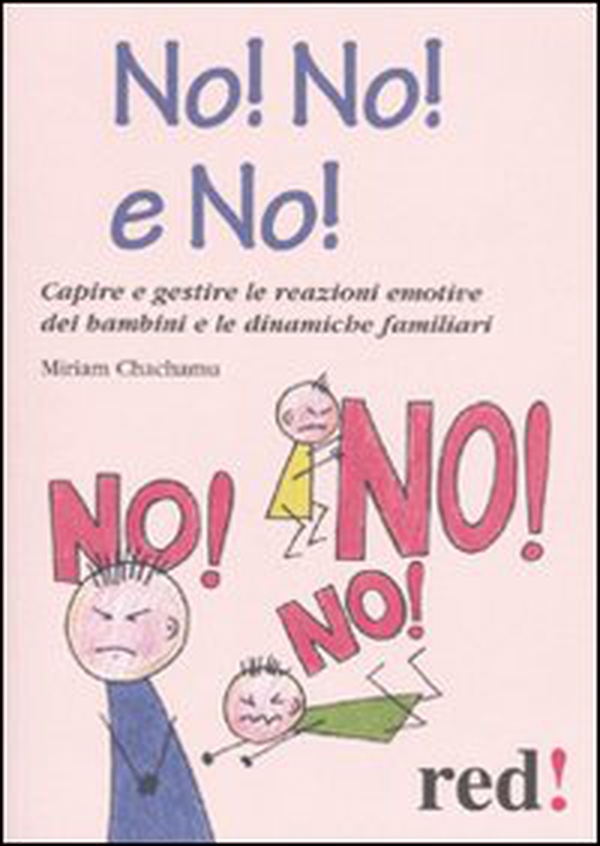 No! No! No! Come convivere con un figlio «faticoso» - Librerie.coop No! No! No! Come convivere con un figlio «faticoso» - Librerie.coop
