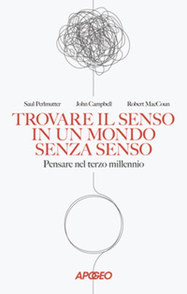 Trovare il senso in un mondo senza senso. Pensare nel terzo millennio - Librerie.coop Trovare il senso in un mondo senza senso. Pensare nel terzo millennio - Librerie.coop