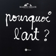 Porquoi l'art? Ediz. italiana e inglese - Librerie.coop