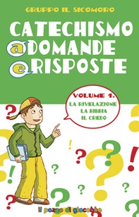 Catechismo a domande e risposte - Vol. 1 - Librerie.coop Catechismo a domande e risposte - Vol. 1 - Librerie.coop