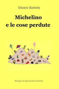 Michelino e le cose perdute - Librerie.coop