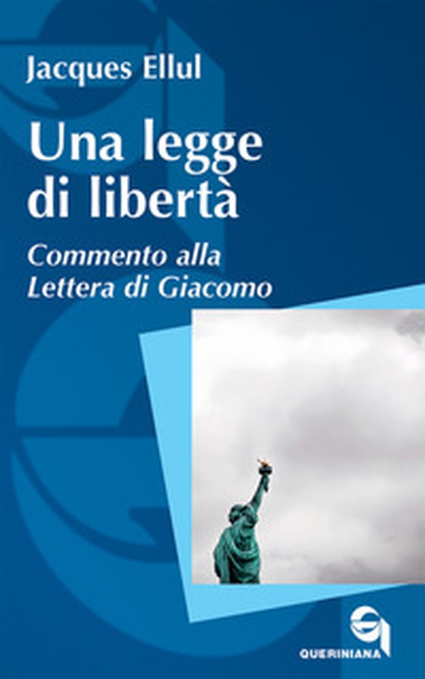 Una legge di libertà. Commento alla Lettera di Giacomo - Librerie.coop Una legge di libertà. Commento alla Lettera di Giacomo - Librerie.coop