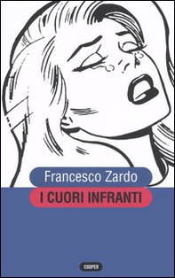 I cuori infranti - Librerie.coop I cuori infranti - Librerie.coop