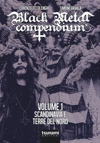 Black metal compendium. Guida all'ascolto in 100 dischi - Vol. 1 - Librerie.coop