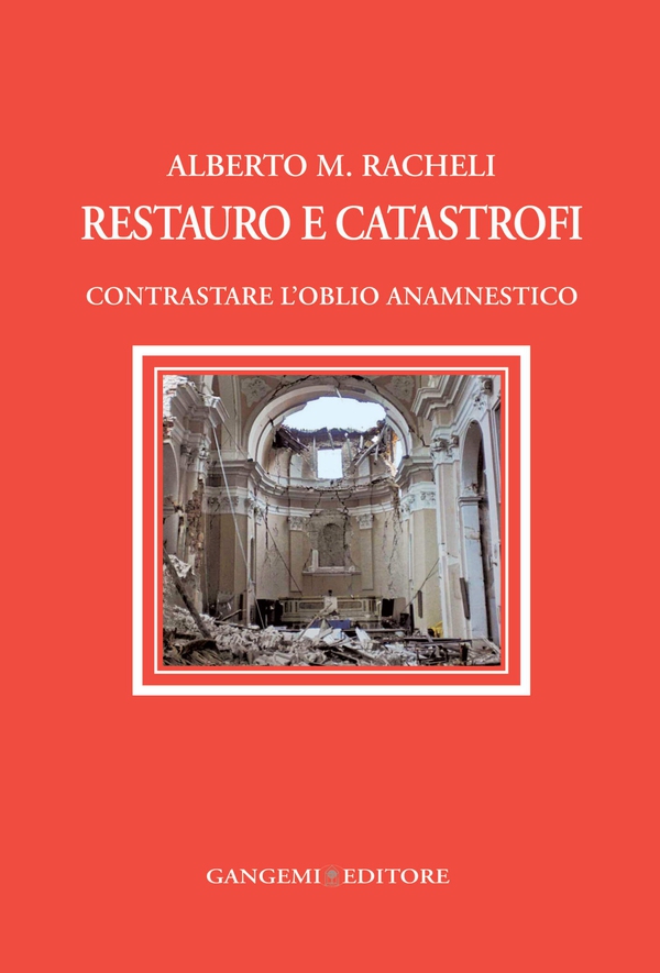 Restauro e catastrofi - Librerie.coop Restauro e catastrofi - Librerie.coop