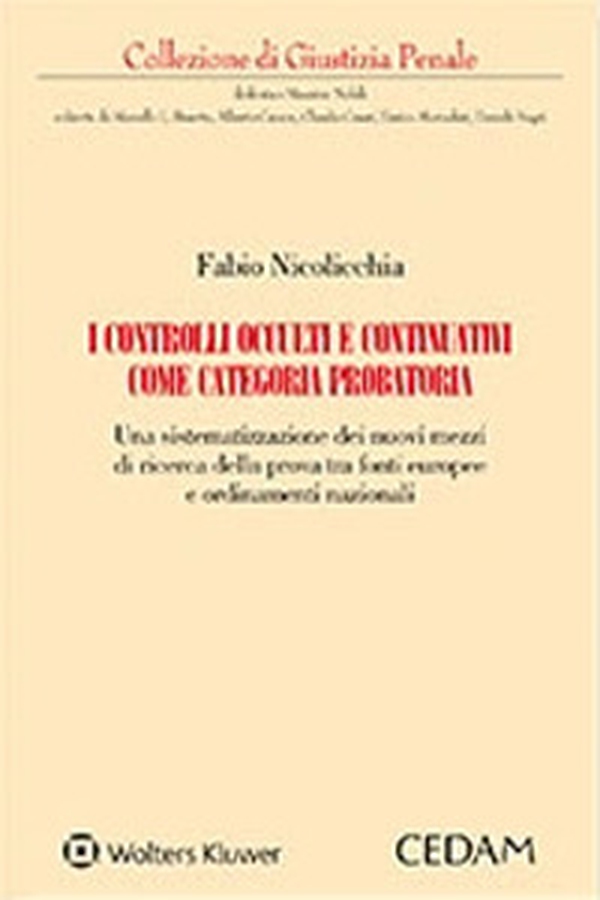 I controlli occulti e continuativi come categoria probatoria - Librerie.coop I controlli occulti e continuativi come categoria probatoria - Librerie.coop