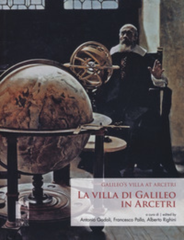La villa di Galileo in Arcetri-Galileo's villa at Arcetri - Librerie.coop La villa di Galileo in Arcetri-Galileo's villa at Arcetri - Librerie.coop