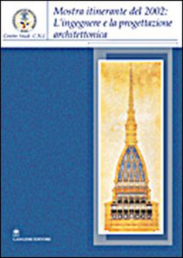 L'ingegnere e la progettazione architettonica in Sardegna. Catalogo della mostra itinerante (2004) - Librerie.coop L'ingegnere e la progettazione architettonica in Sardegna. Catalogo della mostra itinerante (2004) - Librerie.coop