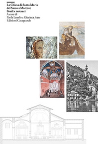 La chiesa di Santa Maria del Sasso a Morcote. Studi e restauri - Librerie.coop
