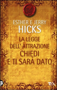 La legge dell'attrazione. Chiedi e ti sarà dato - Librerie.coop La legge dell'attrazione. Chiedi e ti sarà dato - Librerie.coop