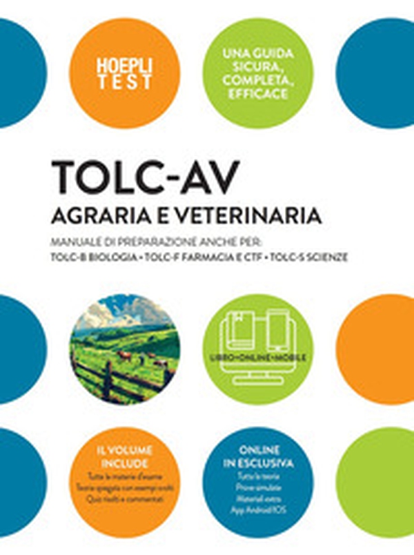 TOLC-AV Agraria e Veterinaria. Manuale di preparazione anche per: TOLC-B Biologia, TOLC-F Farmacia e CTF - TOLC-S Scienze - Librerie.coop TOLC-AV Agraria e Veterinaria. Manuale di preparazione anche per: TOLC-B Biologia, TOLC-F Farmacia e CTF - TOLC-S Scienze - Librerie.coop