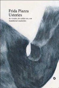 Ustories. De vivudes, de cuèdes ora, sun bandafurnel madurides - Librerie.coop